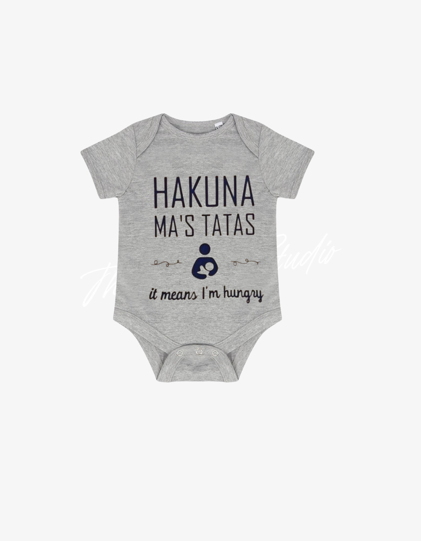 Grey baby grow with a nursing icon and the pun text Hakuna Ma's Tatas it means I'm hungry.