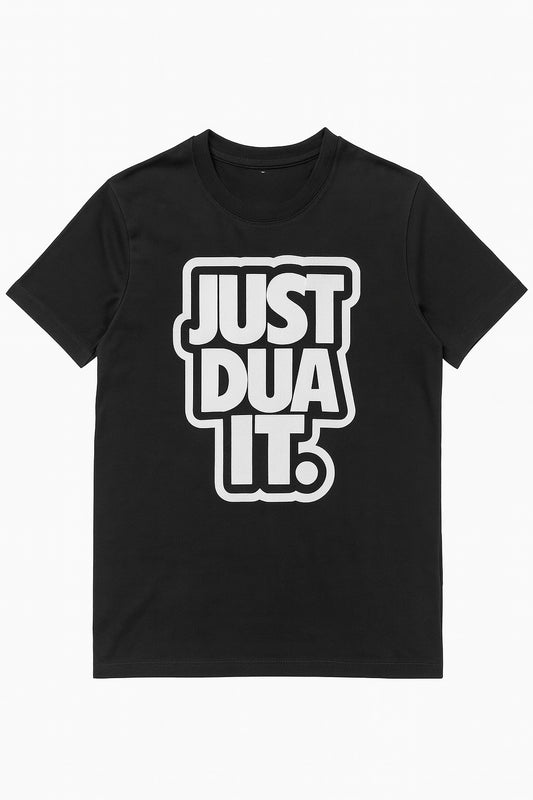 Black t-shirt with 'JUST DUA IT.' text on a white background