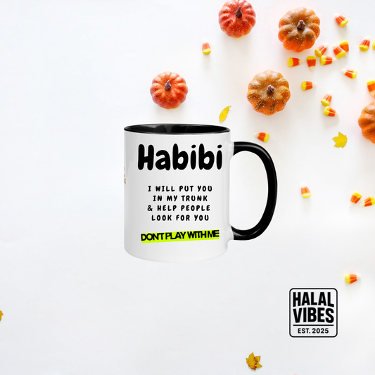 Habibi Don't Play With Me Funny Ceramic Mug - Islamic Humor and Gifts