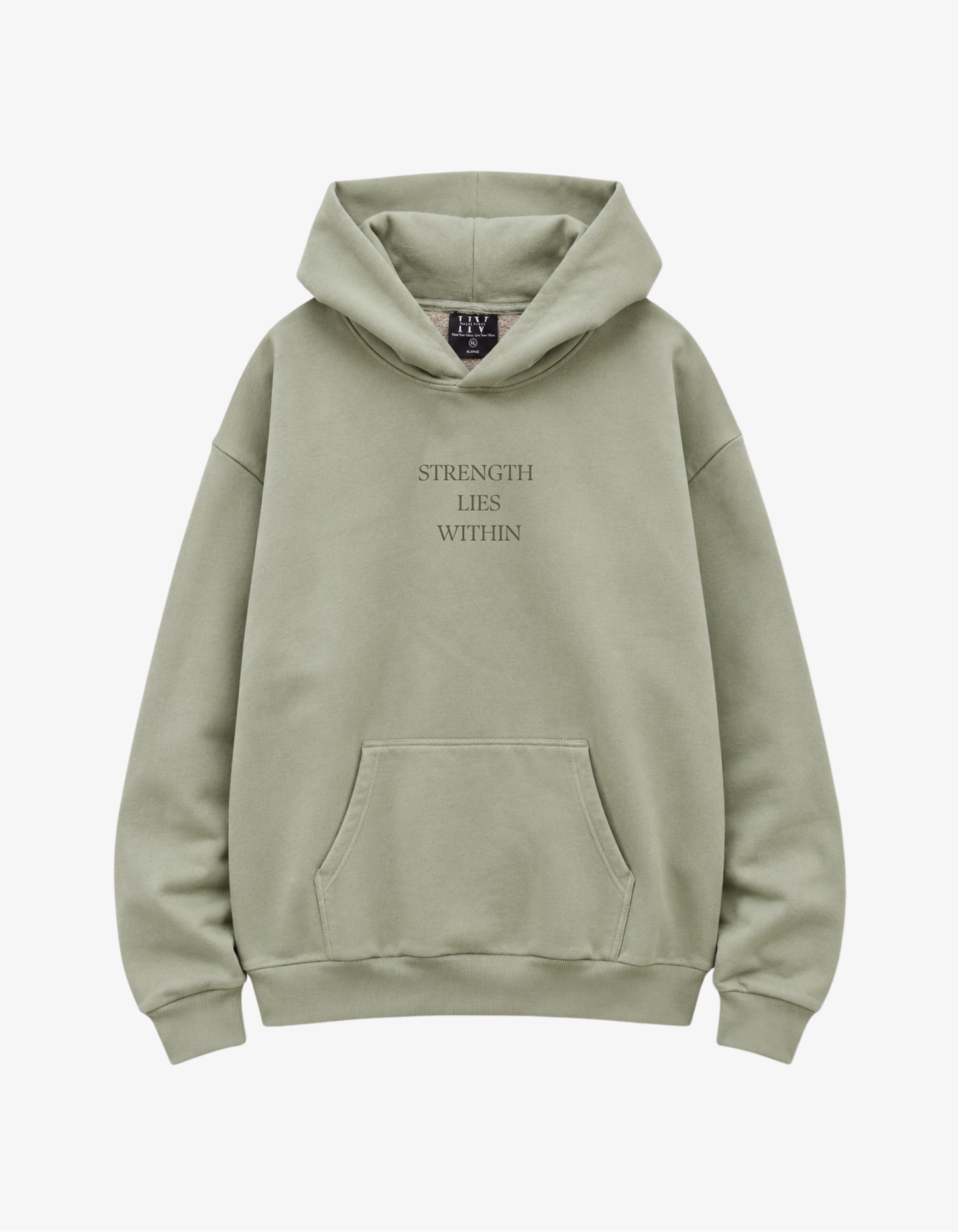Front view showing a sage green hoodie with text Strength Lies Within.